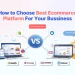 How to Choose the Best eCommerce Platform for Your Business