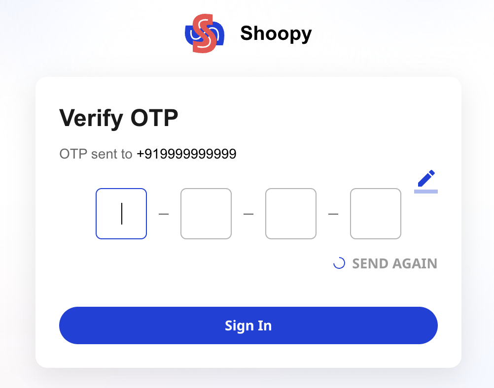 Shoopy Verify OTP screen with a row of digit input boxes, the destination phone number, a pencil edit icon, and a SEND AGAIN link